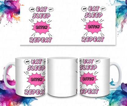 Coffee Mug Featuring Eat Sleep .......... Repeat.