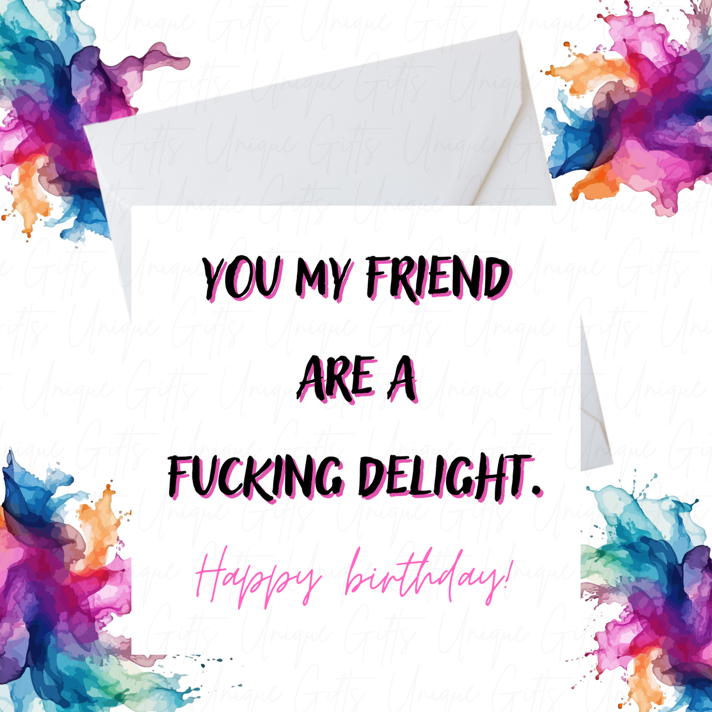 Funny Birthday Card – “You My Friend Are a F**king Delight” Design, Handmade