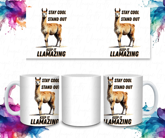 Coffee Mug Featuring Llama, Stay Cool. Stand Out, Keep it Llamazing.