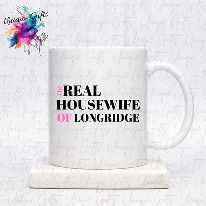 The Real Housewife of Longridge Mug – Funny Novelty Coffee Cup Gift