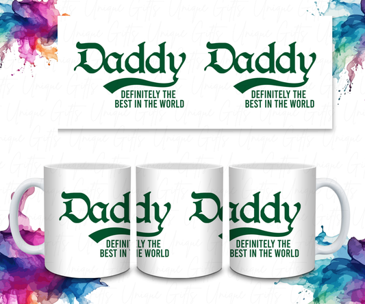 Coffee Mug Featuring Daddy/ Dad/ Grandad Definitely the Best