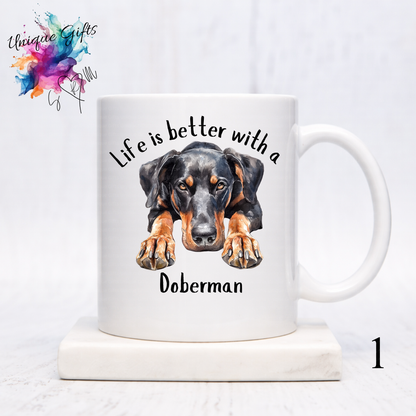 Doberman Coffee Mug | Life is Better with a Doberman – 11oz Ceramic