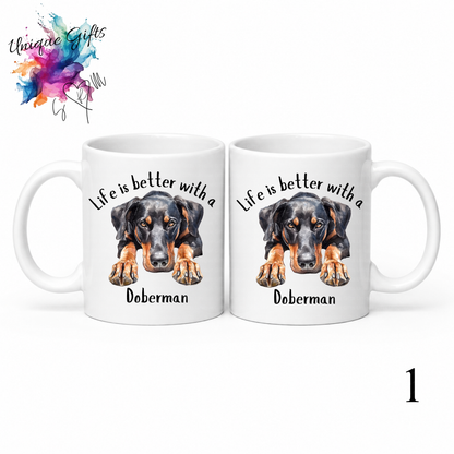 Doberman Coffee Mug | Life is Better with a Doberman – 11oz Ceramic