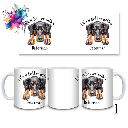 Doberman Coffee Mug | Life is Better with a Doberman – 11oz Ceramic