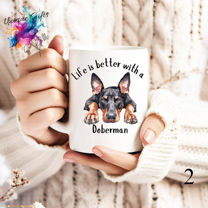 Doberman Coffee Mug | Life is Better with a Doberman – 11oz Ceramic