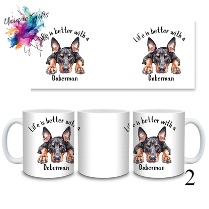 Doberman Coffee Mug | Life is Better with a Doberman – 11oz Ceramic