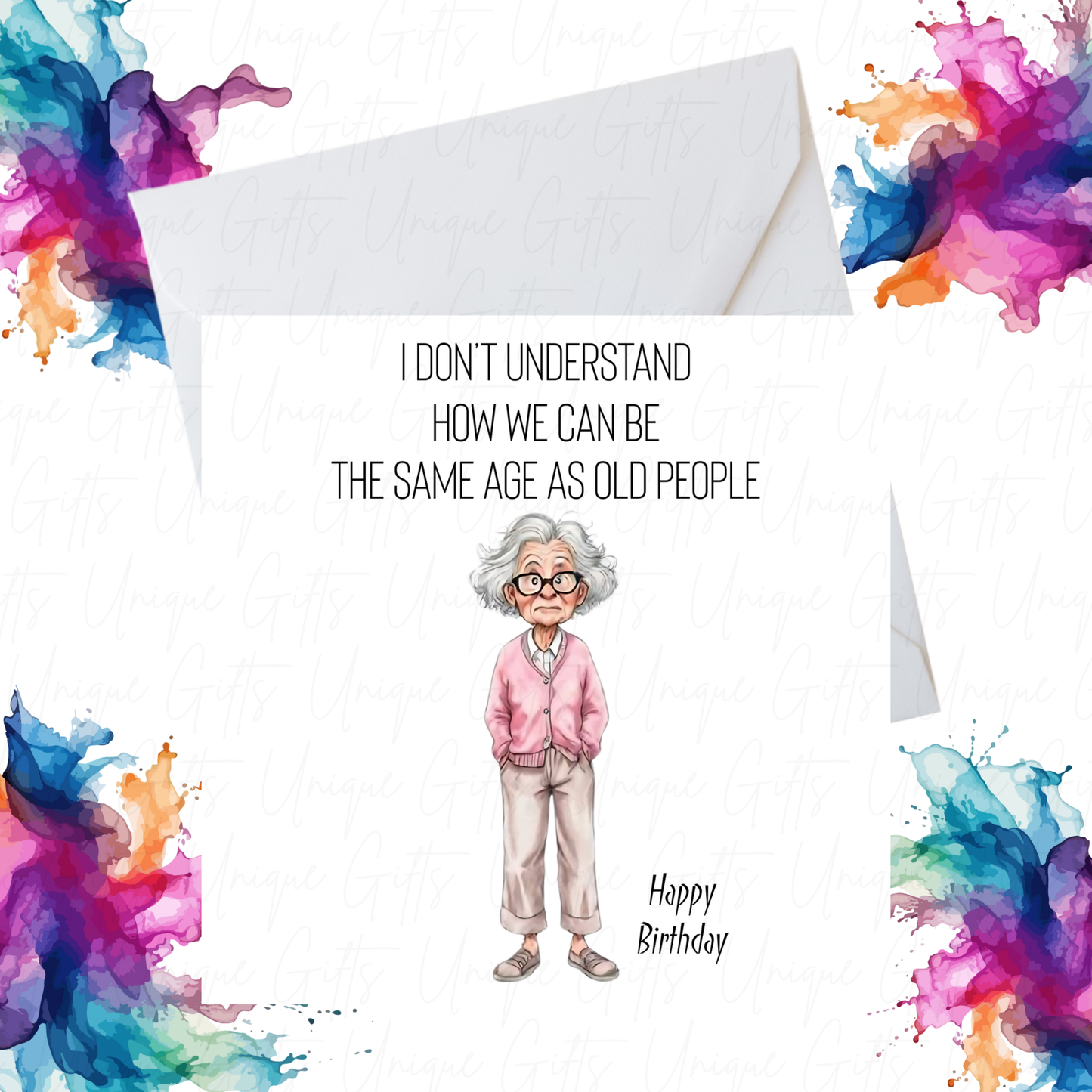 Funny Birthday Card for Her – “How Can We Be the Same Age as Old People” Design, Handmade