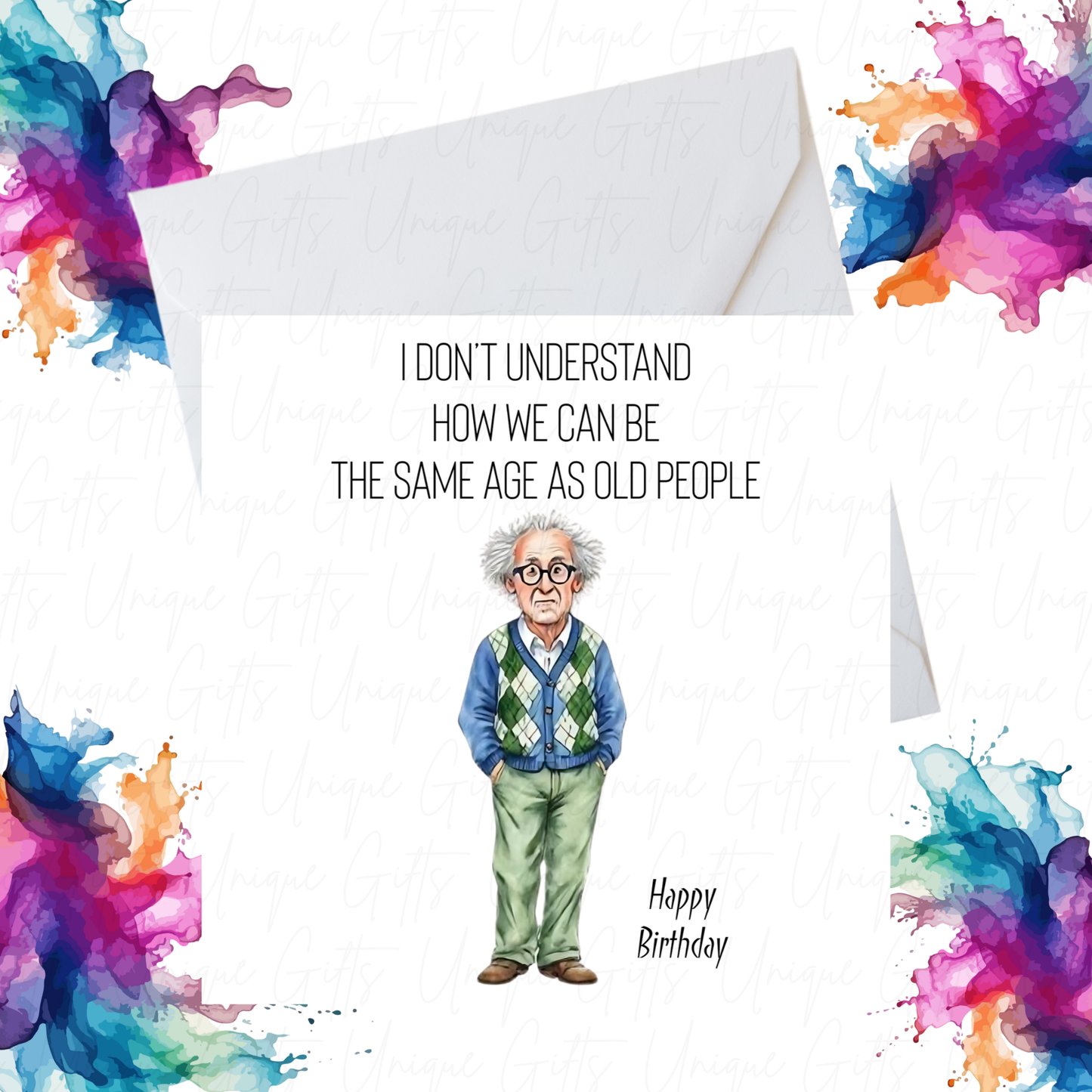 Funny Birthday Card for Him – “How Can We Be the Same Age as Old People” Design, Handmade