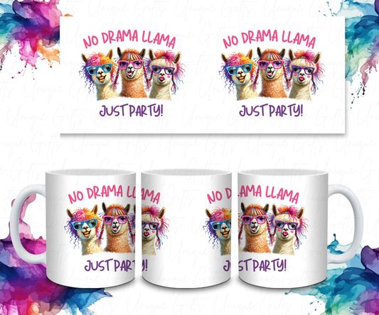 Coffee Mug Featuring Llama, No Drama Llama, Just Party.