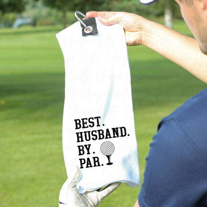 Golf Tournament Towel – Unique Gift, Best Husband By PAR Golf Towel