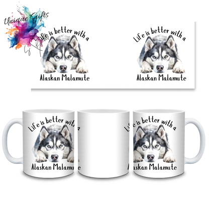 Alaskan Malamute Coffee Mug | Life is Better with an Alaskan Malamute – 11oz Ceramic