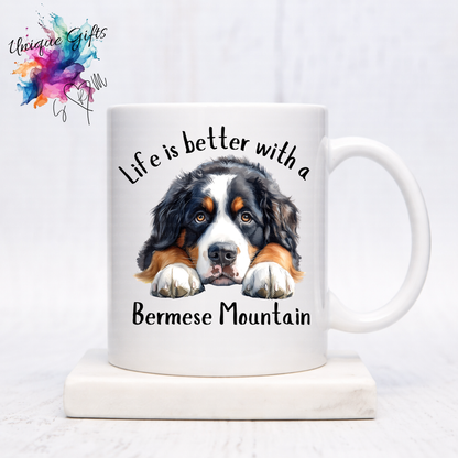 Bernese Mountain Dog Coffee Mug | Life is Better with a Bernese Mountain Dog – 11oz Ceramic
