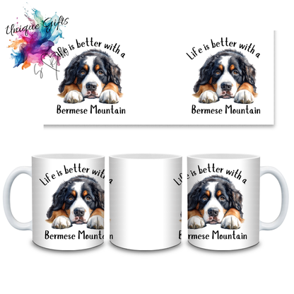 Bernese Mountain Dog Coffee Mug | Life is Better with a Bernese Mountain Dog – 11oz Ceramic