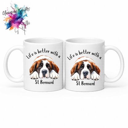 St Bernard Coffee Mug | Life is Better with a St Bernard – 11oz Ceramic