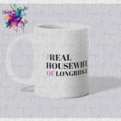 The Real Housewife of Longridge Mug – Funny Novelty Coffee Cup Gift